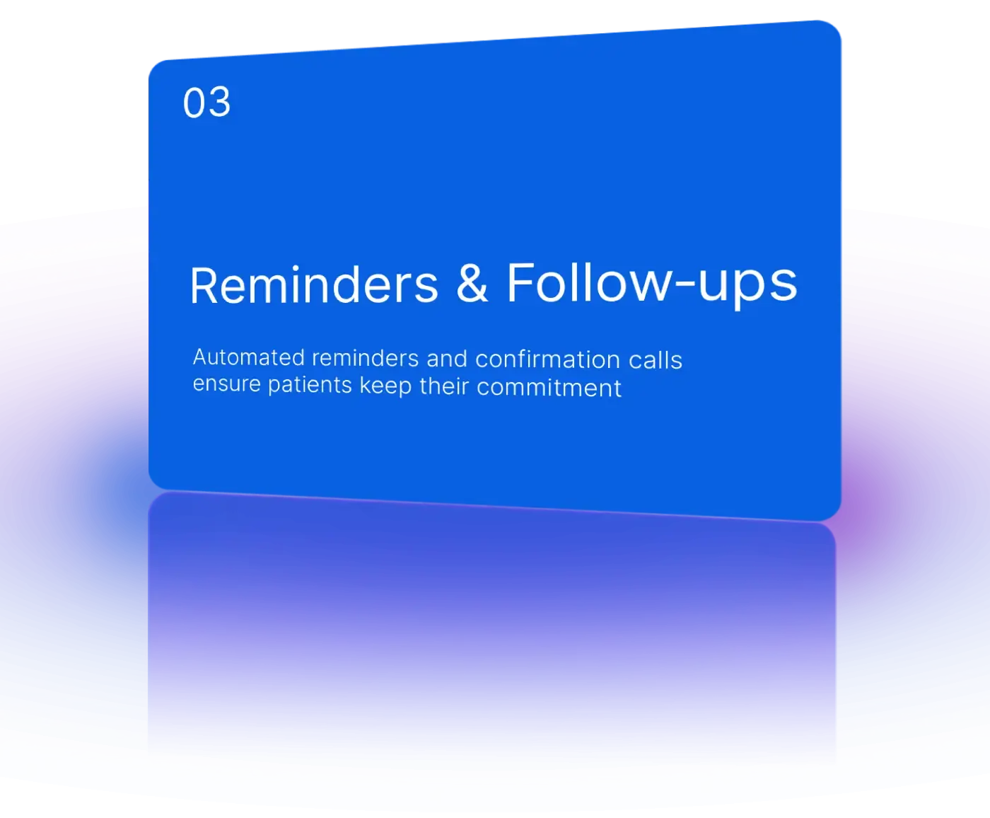 Automated reminders and confirmation calls reduce no‑shows