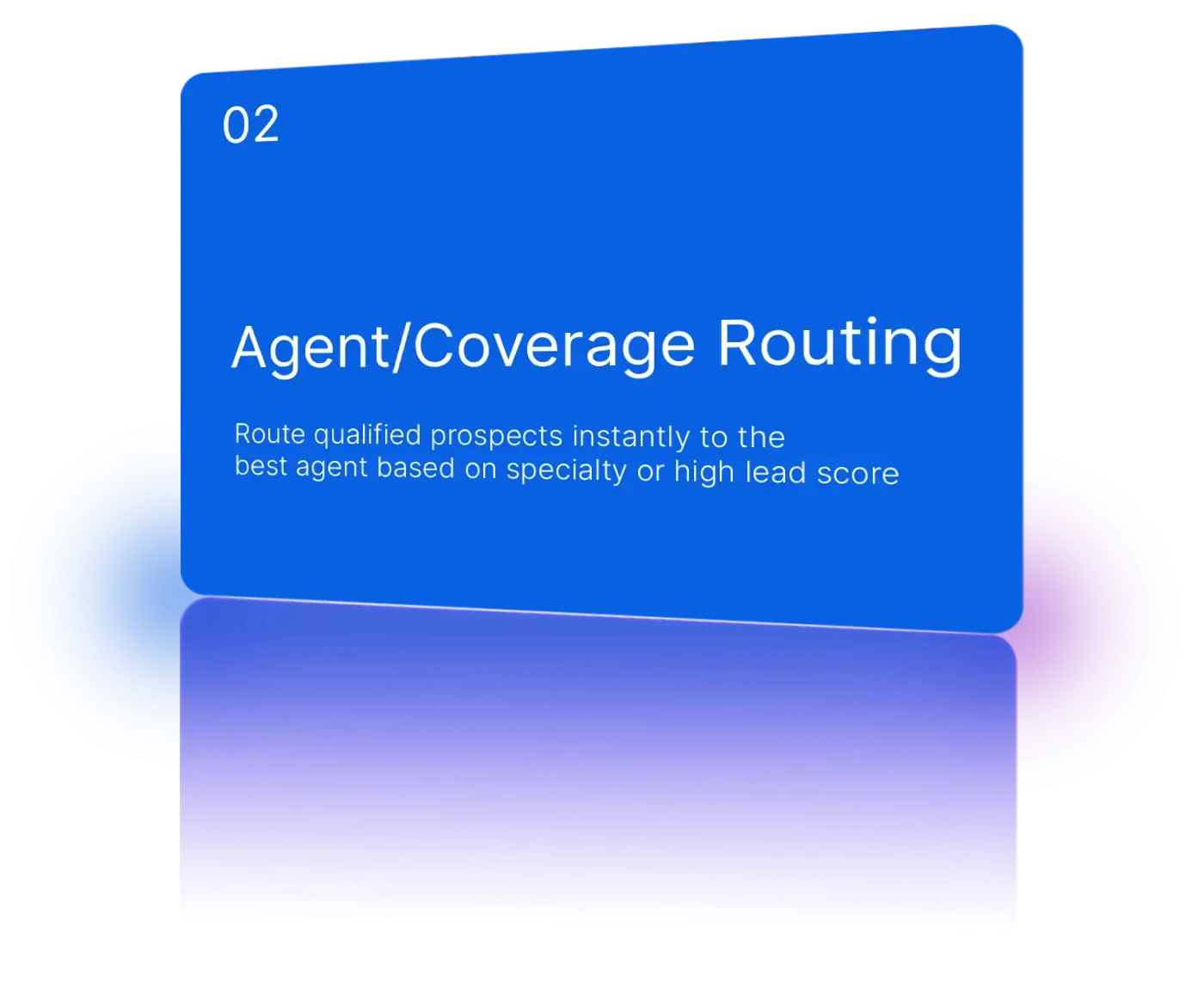 Match by agent expertise, coverage type, and vehicle category