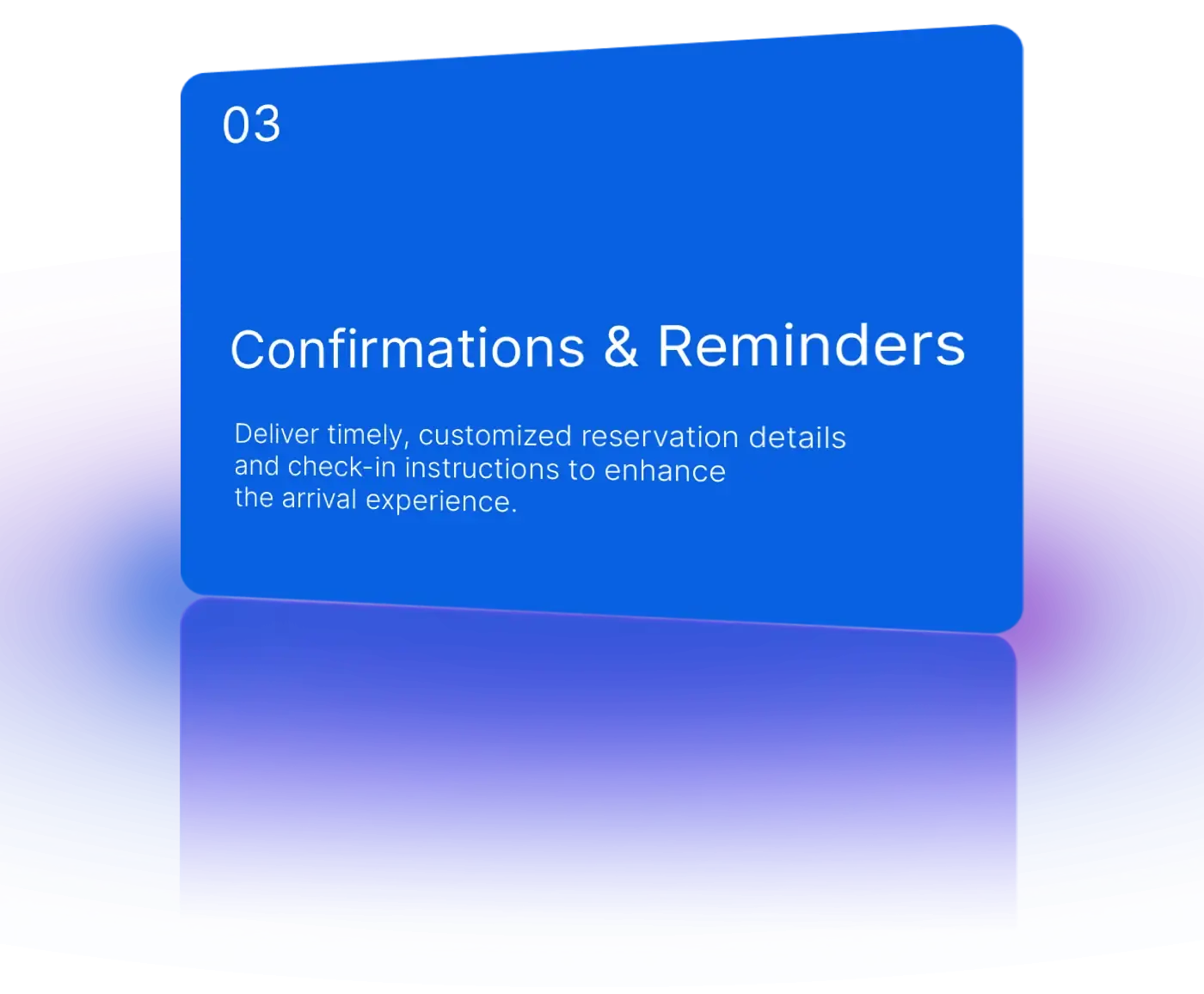 Automated confirmations and pre‑arrival reminders