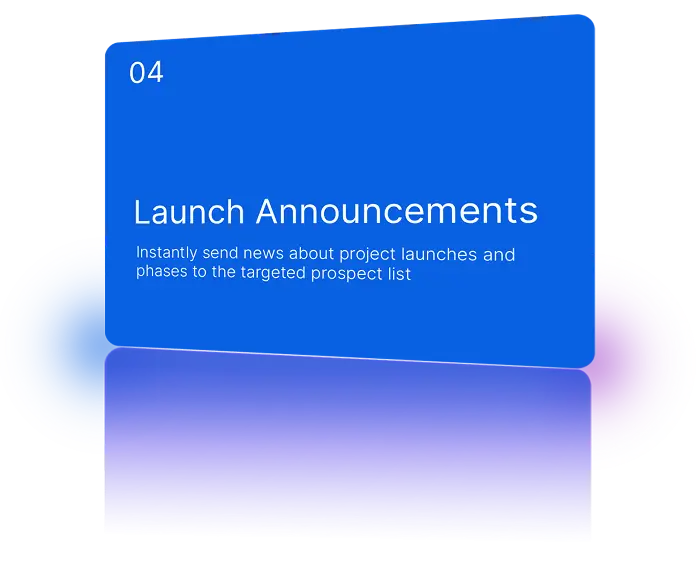 Send timely notifications for new project launches and virtual viewing events