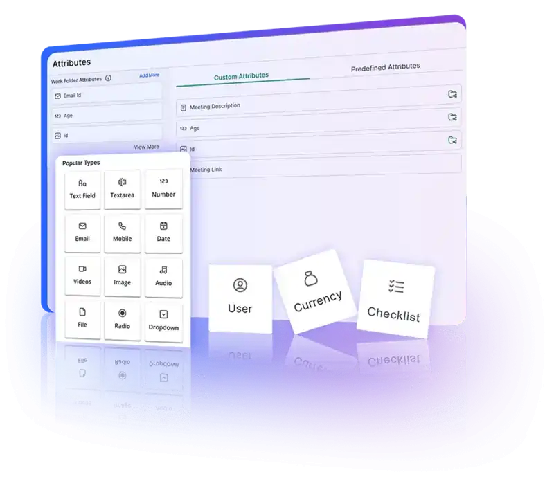 Custom attributes settings provide tailored and specific data entry and management for improved accuracy.