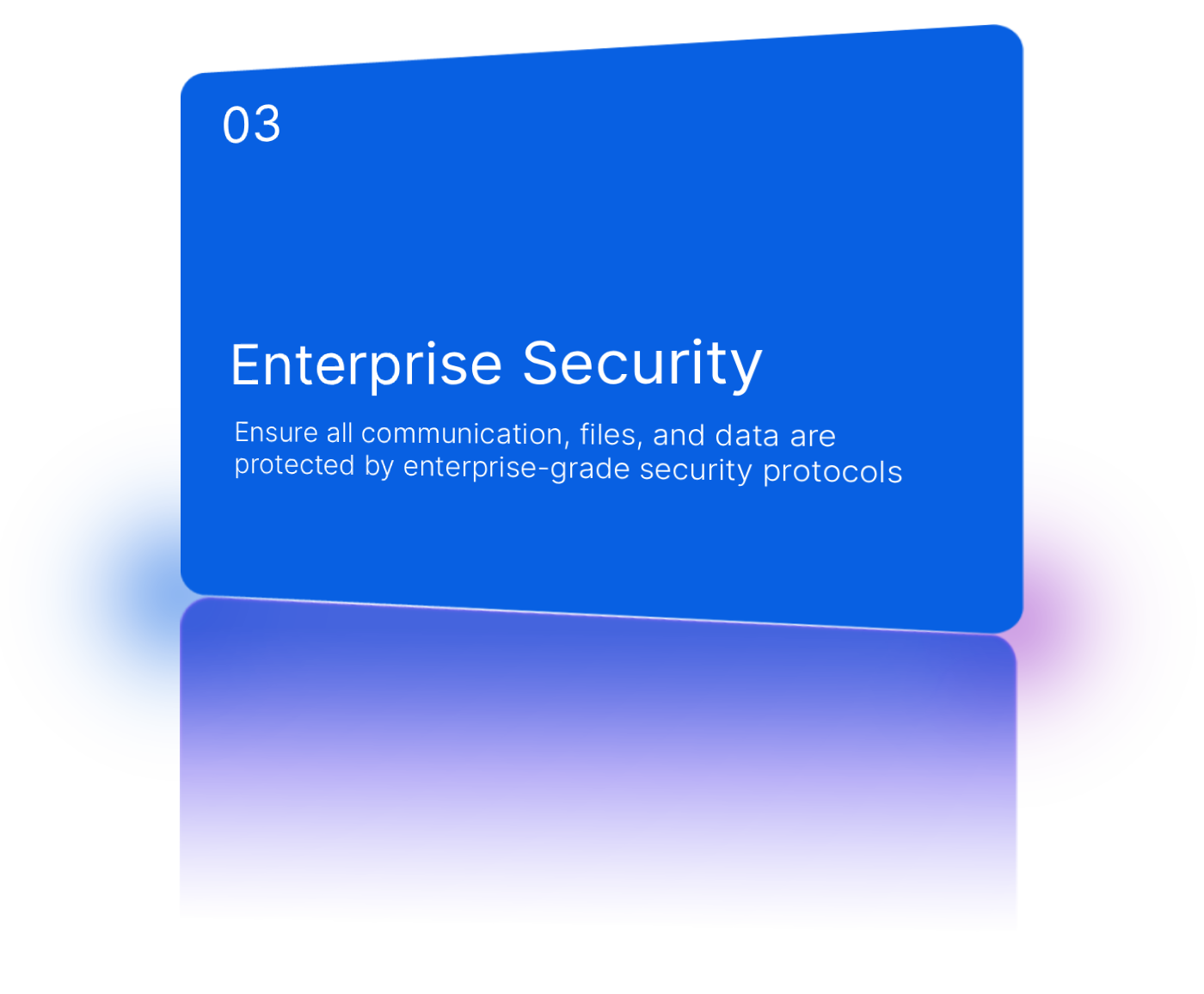 Enterprise-grade security and compliance.