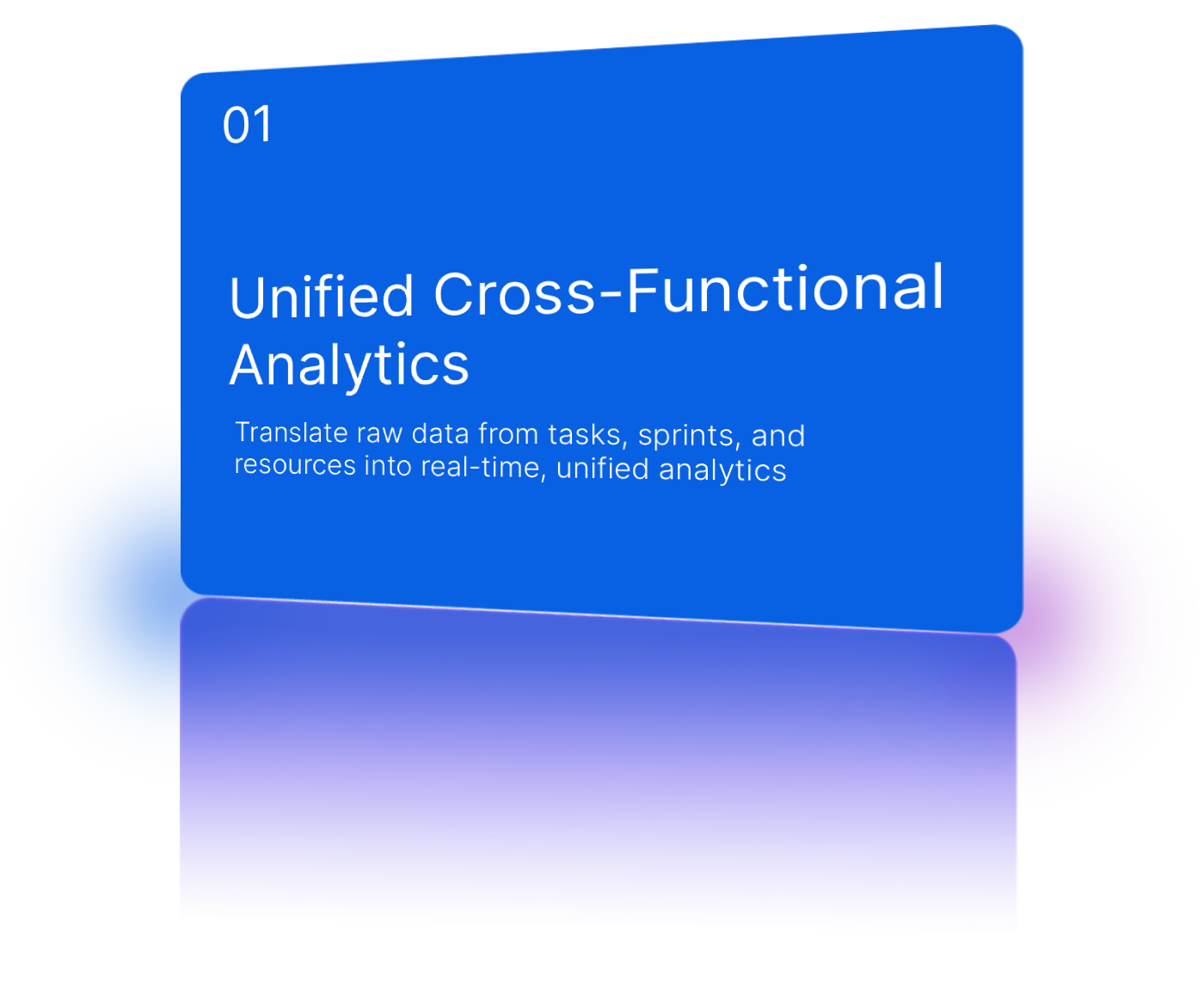 Cross-functional analytics from multiple modules.