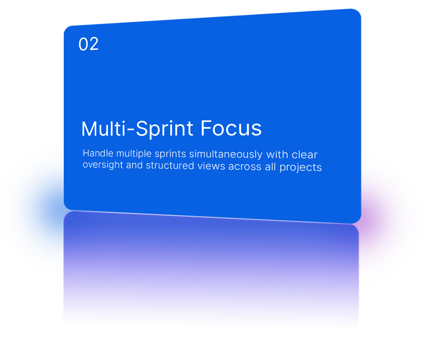Manage multiple sprints clearly.